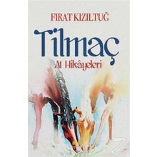 Tilmaç: At Hikayeleri - Fırat Kızıltuğ