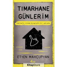 Tımarhane Günlerim - Etyen Mahçupyan