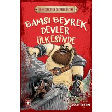 Timaş Çocuk Bamsı Beyrek Devler Ülkesi'nde - Dede Korkut ile Değerler Eğitimi