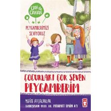 Timaş Çocuk Çocukları Çok Seven Peygamberim-Can ile Canan Peygamberimizi Seviyoruz