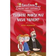 Timaş Çocuk İstiklal Marşımız Nasıl Yazıldı - Can ile Canan Mehmet Akifi Seviyoruz Kitap