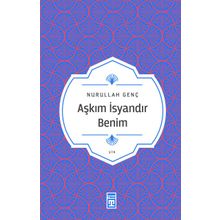 Timaş Yayınları Aşkım İsyandır Benim