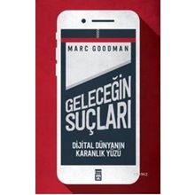 Timaş Yayınları Geleceğin Suçları - Dijital Dünyanın Karanlık Yüzü