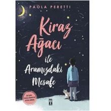 Timaş Yayınları - Kiraz Ağacı İle Aramızdaki Mesafe - Paola Peretti