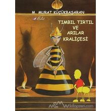 Tımbıl Tırtıl ve Arılar Kraliçesi - Mehmet Murat Küçükbaşaran