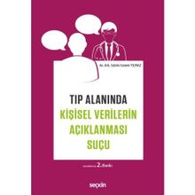 Tıp Alanında Kişisel Verilerin Açıklanması Suçu - Sabire Sanem Yılmaz