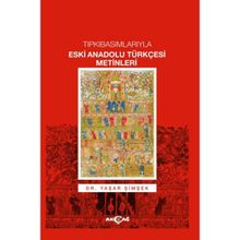 Tıpkıbasımlarıyla Eski Anadolu Türkçesi Metinleri - Yaşar Şimşek