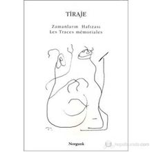 TIRAJE ZAMANLARIN HAFIZASI - GENEL