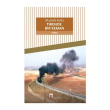Tirende Bir Keman - Mustafa Kutlu