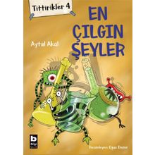 Tittirikler 4 - En Çılgın Şeyler - Aytül Akal