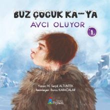 Tiyam Yayınevi Buz Çocuk Ka-Ya Avcı Oluyor 1