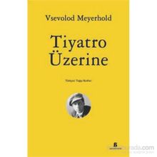 Tiyatro Üzerine - Vsevolod Meyerhold