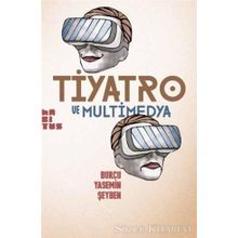 Tiyatro ve Multimedya - Burcu Yasemin Şeyben