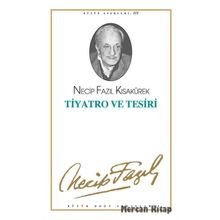 Tiyatro ve Tesiri - Necip Fazıl Kısakürek