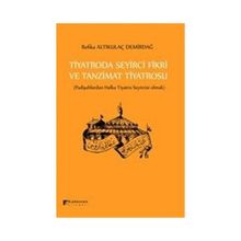 Tiyatroda Seyirci Fikri ve Tanzimat Tiyatrosu - Refika Altıkulaç Demirdağ