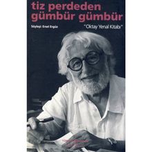 TIZ PERDEDEN GÜMBÜR GÜMBÜR OKTAY YENAL KİTABI - ERSEL ERGÜZ