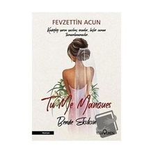 To Me Manques - Bende Eksiksin - Fevzettin Acun - Yediveren Yayınları