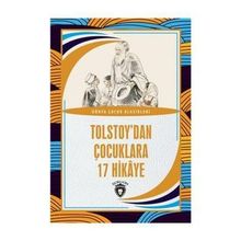 Tolstoy'dan Çocuklara 17 Hikaye - Dünya Çocuk Klasikleri - Lev Nikolayeviç Tolstoy