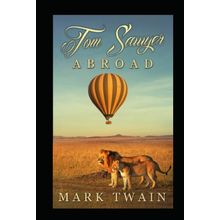 Tom Sawyer Abroad - Mark Twain