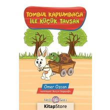 Tombul Kaplumbağa ile Küçük Tavşan - Ömer Özcan