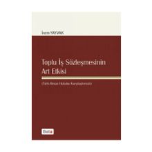 Toplu İş Sözleşmesinin Art Etkisi - İrem Yayvak
