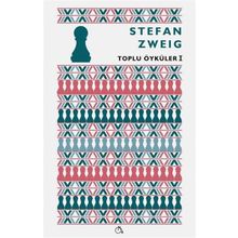 Toplu Öyküler 1 - Stefan Zweig