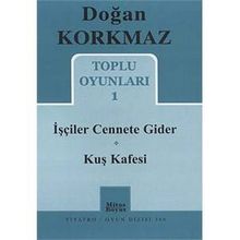 Toplu Oyunları 1 - İşçiler Cennete Gider - Kuş Kafesi - Doğan Korkmaz