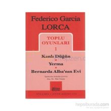 TOPLU OYUNLARI 1 KANLI DÜĞÜN, YERMA, BERNARDA ALBA´NIN EVI - FEDERICO GARCIA LORCA