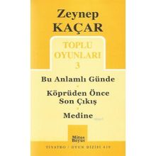 TOPLU OYUNLARI 3 BU ANLAMLI GÜNDE - KÖPRÜDEN ÖNCE SON ÇIKIŞ - MEDINE - ZEYNEP KAÇAR