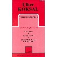 TOPLU OYUNLARI 3 KADIN ÜÇLEMESİ - ÜLKER KÖKSAL