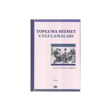 TOPLUMA HIZMET UYGULAMALARI - HASAN COŞKUN