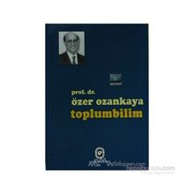 TOPLUMBILIM - ÖZER OZANKAYA