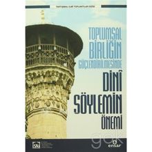 Toplumsal Birliğin Güçlendirilmesinde Dini Söylemin Önemi - kollektif