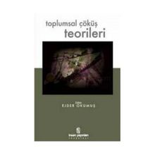 TOPLUMSAL ÇÖKÜŞ TEORILERI - EJDER OKUMUŞ