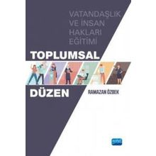 Toplumsal Düzen Vatandaşlık ve İnsan Hakları Eğitimi - Nobel Akademik Yayıncılık