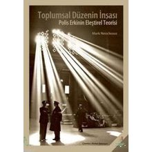 TOPLUMSAL DÜZENIN İNŞASI POLIS ERKININ ELEŞTIREL TEORISI - MARK NEOCLEOUS