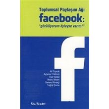 TOPLUMSAL PAYLAŞIM AĞI FACEBOOK "GÖRÜLÜYORUM OYLEYSE VARIM!" - KOLEKTIF (ISBN:9786055679170)