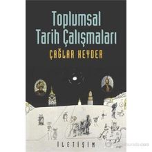 TOPLUMSAL TARIH ÇALIŞMALARI - TAHIR ÇAĞA;RAYEGAN KENDER
