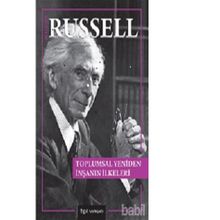 Toplumsal Yeniden İnşanın İlkeleri - Bertrand Russell