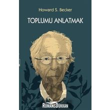 Toplumu Anlatmak - Howard S. Becker