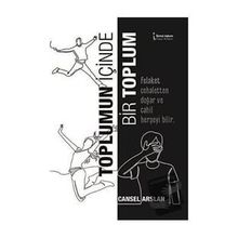 Toplumun İçinde Bir Toplum - Cansel Arslan