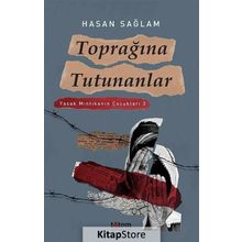 Toprağına Tutunanlar Yasak Mıntıkanın Çocukları 2 - Hasan Sağlam