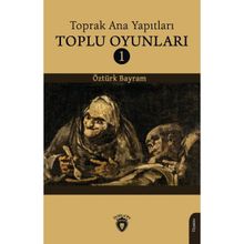 Toprak Ana Yapıtları Toplu Oyunları 1 - Öztürk Bayram