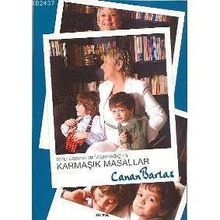TORUNLARIMA ANLATAMADIĞIM KARMAŞIK MASALLAR - CANAN BARLAS