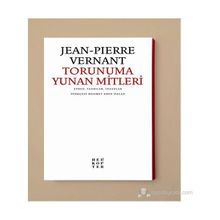TORUNUMA YUNAN MITLERI - JEAN PIERRE ERNANT