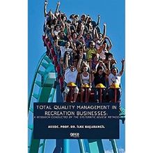 Total Quality Management In Recreation Businesses A Research Conducted By The Systematic Review Method-Gece Kitaplığı