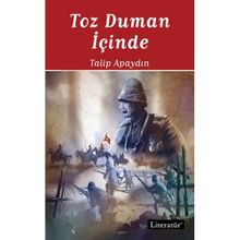 Toz Duman İçinde - 1 - Talip Apaydın