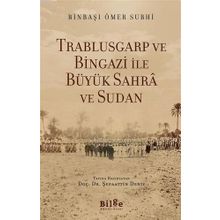 Trablusgarp ve Bingazi ile Büyük Sahra ve Sudan - Bilge Kültür Sanat