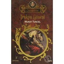 TRAKYA GÜNEŞİ - MURAT TUNCEL
