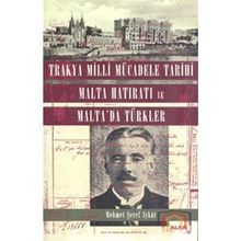 Trakya Milli Mücadele Tarihi Malta Hatıratı ve Malta'da Türkler - Mehmet Şeref Aykut